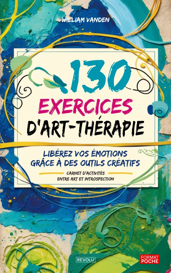 130 exercices d'art-thérapie