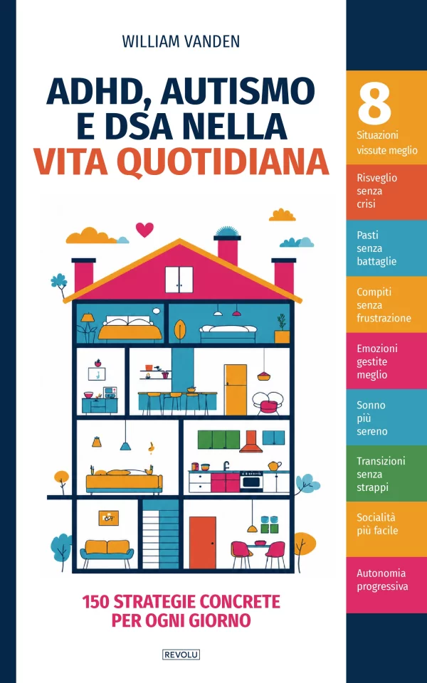 ADHD, autismo e DSA nella vita quotidiana — William Vanden — Éditions Revolu