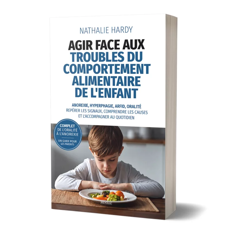 Agir face aux troubles du comportement alimentaire de l'enfant par Nathalie Hardy - Éditions Revolu