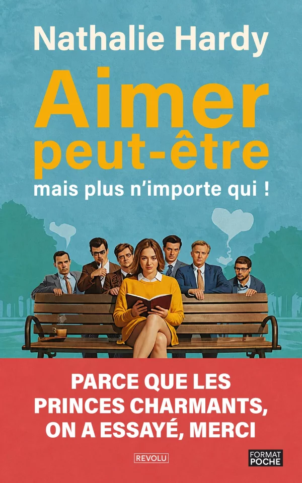 Aimer peut-être, mais plus n’importe qui ! — Nathalie Hardy