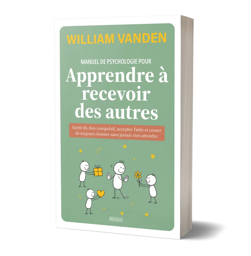 Apprendre à recevoir des autres par William Vanden - Éditions Revolu
