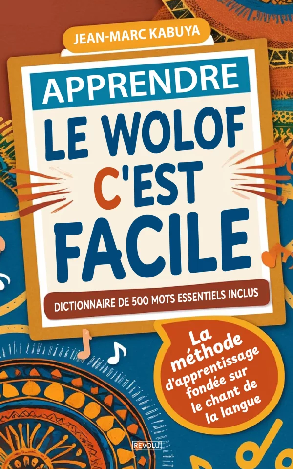 Apprendre le Wolof, c'est facile ! — Jean-Marc Kabuya