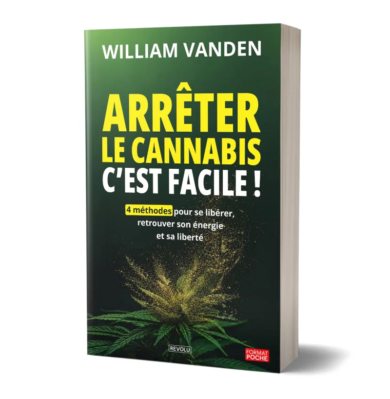 Arrêter le cannabis, c’est facile ! par William Vanden - Éditions Revolu