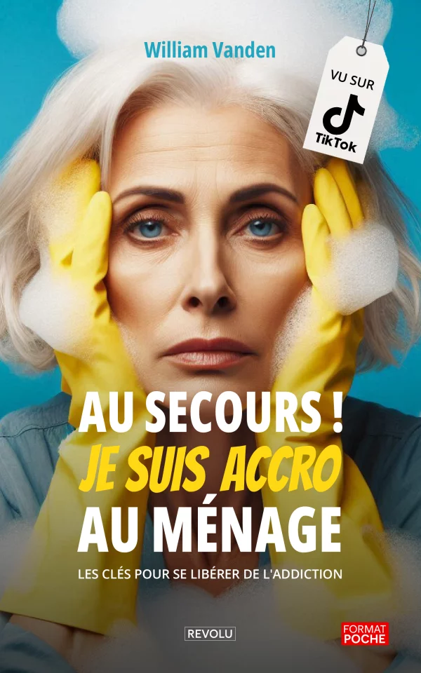 Au secours ! Je suis accro au ménage