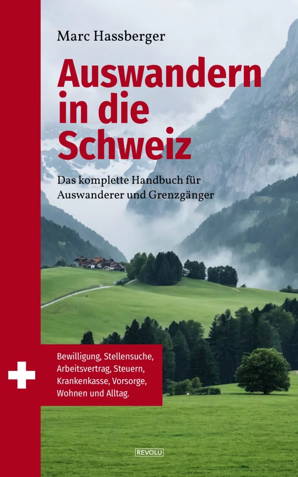 Auswandern in die Schweiz — Marc Hassberger — Éditions Revolu
