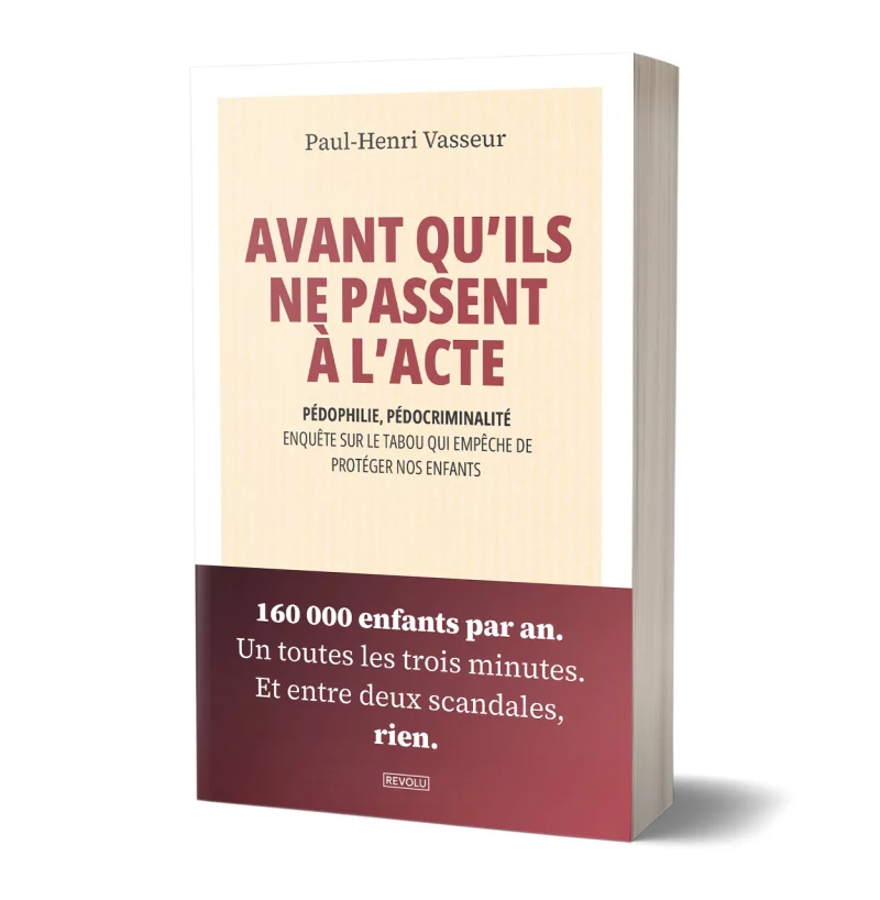 Avant qu’ils ne passent à l'acte par Paul-Henri Vasseur - Éditions Revolu