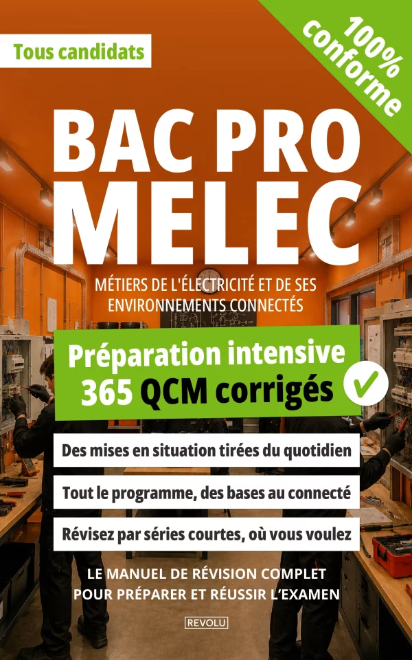 BAC Pro MELEC - Métiers de l’électricité et de ses environnements connectés — Anne-Marie Laborde — Éditions Revolu