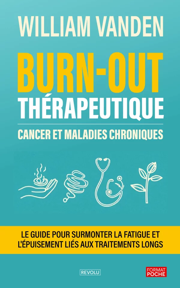 Burn-out thérapeutique : cancer et maladies chroniques — William Vanden — Éditions Revolu