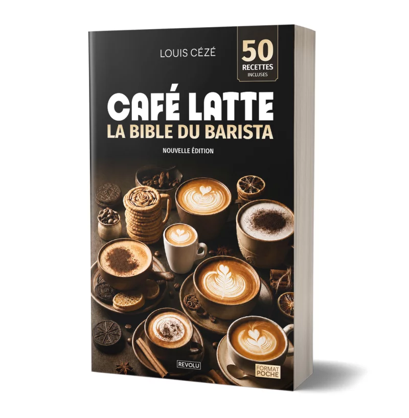Café latte - La bible du barista par Louis Cézé - Éditions Revolu