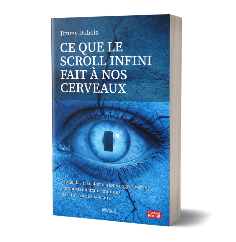 Ce que le scroll infini fait à nos cerveaux par Jimmy Dubois - Éditions Revolu