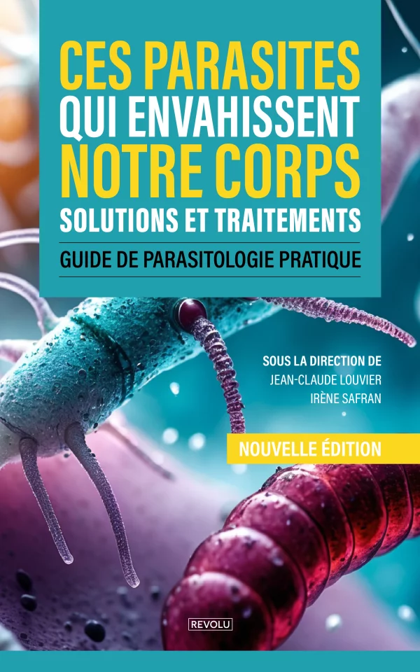 Ces parasites qui envahissent notre corps
