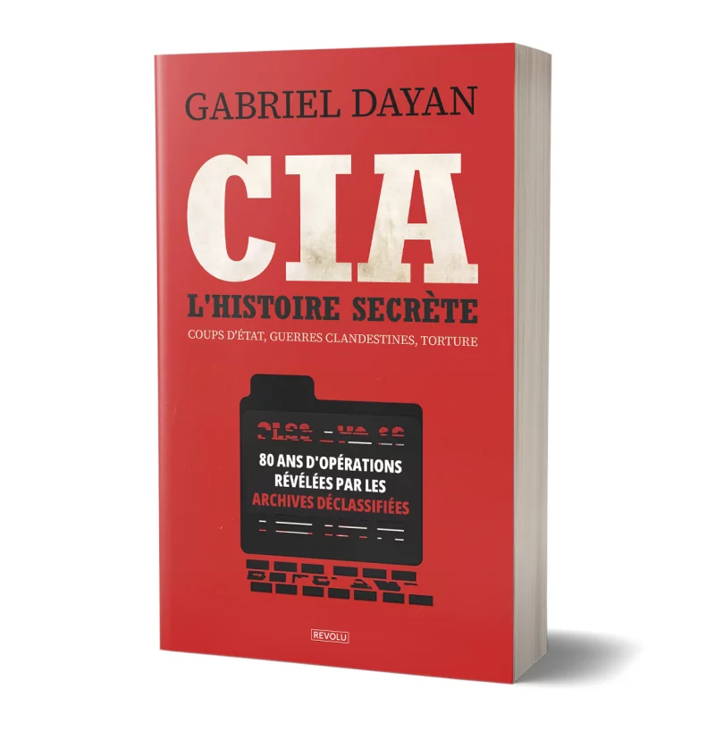 CIA : l'histoire secrète par Gabriel Dayan - Éditions Revolu