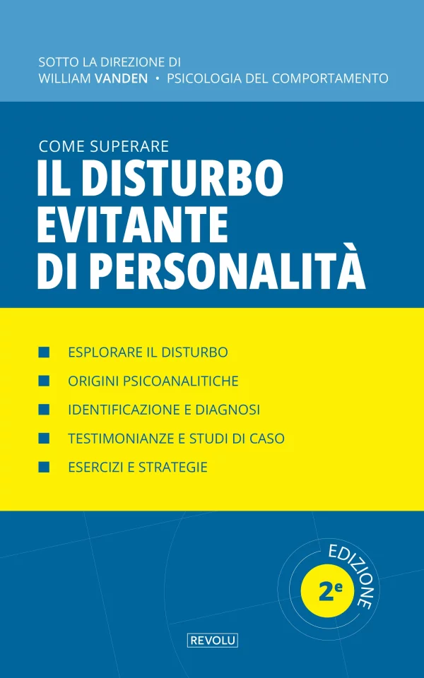 Come superare il disturbo evitante di personalità — William Vanden — Éditions Revolu
