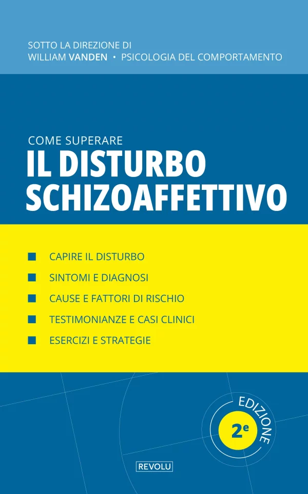 Come superare il disturbo schizoaffettivo — William Vanden — Éditions Revolu