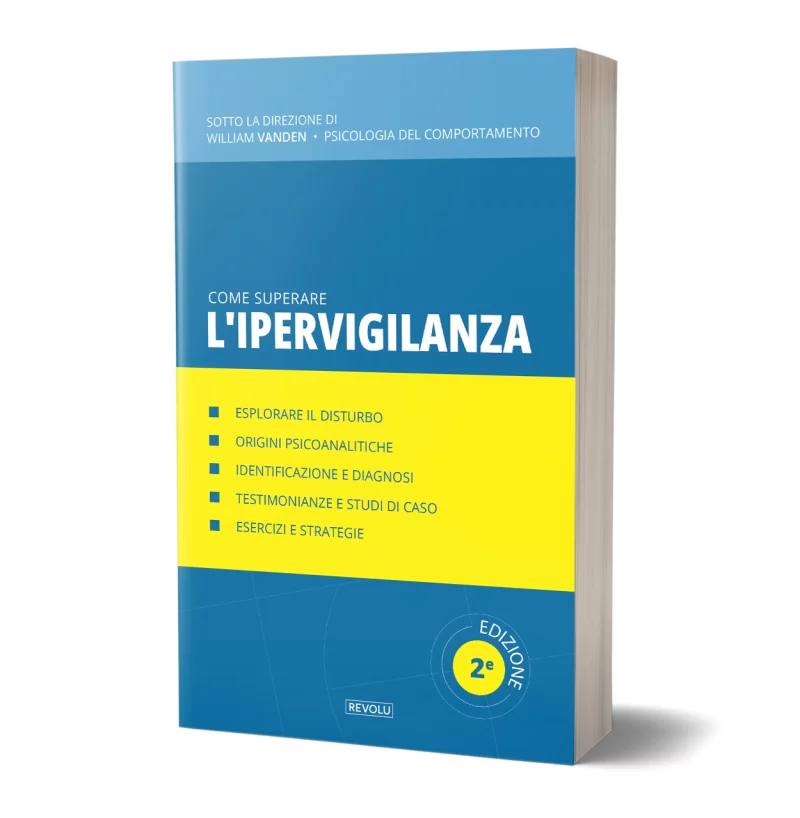 Come superare l'ipervigilanza par William Vanden - Éditions Revolu