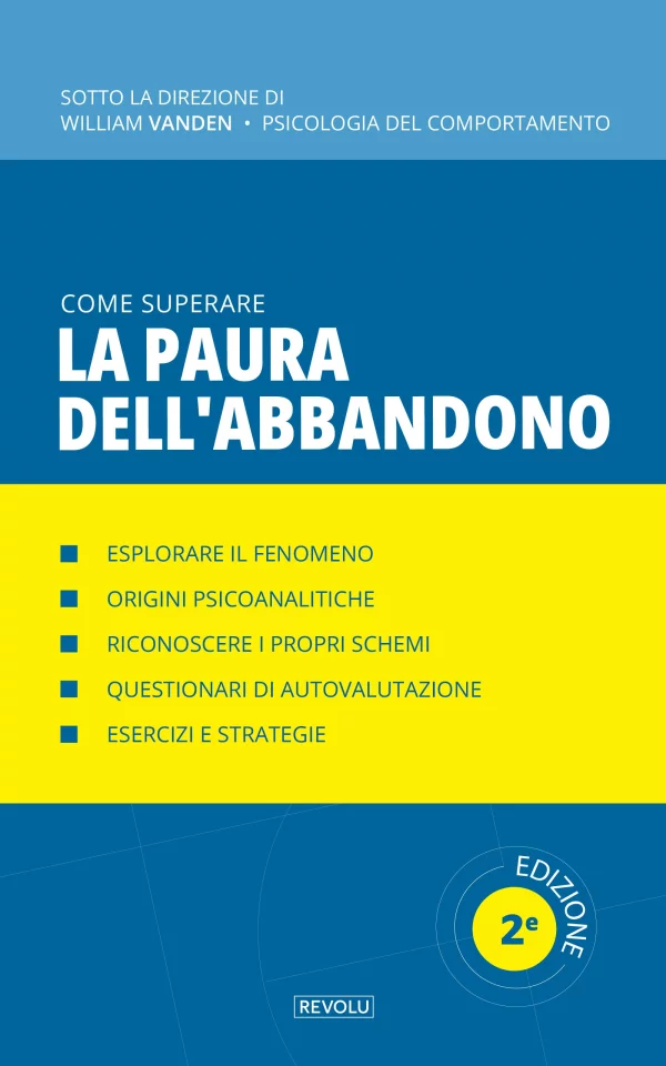 Come superare la paura dell'abbandono — William Vanden — Éditions Revolu