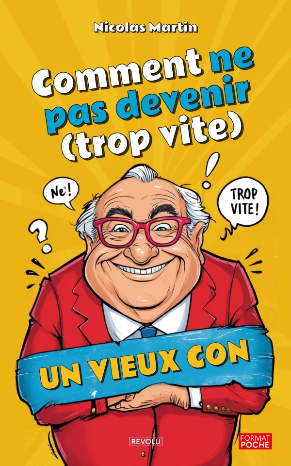 Comment ne pas devenir (trop vite) un vieux con