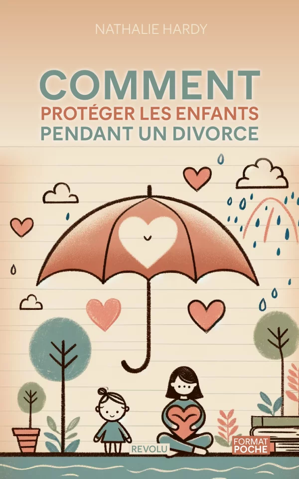 Comment protéger les enfants pendant un divorce