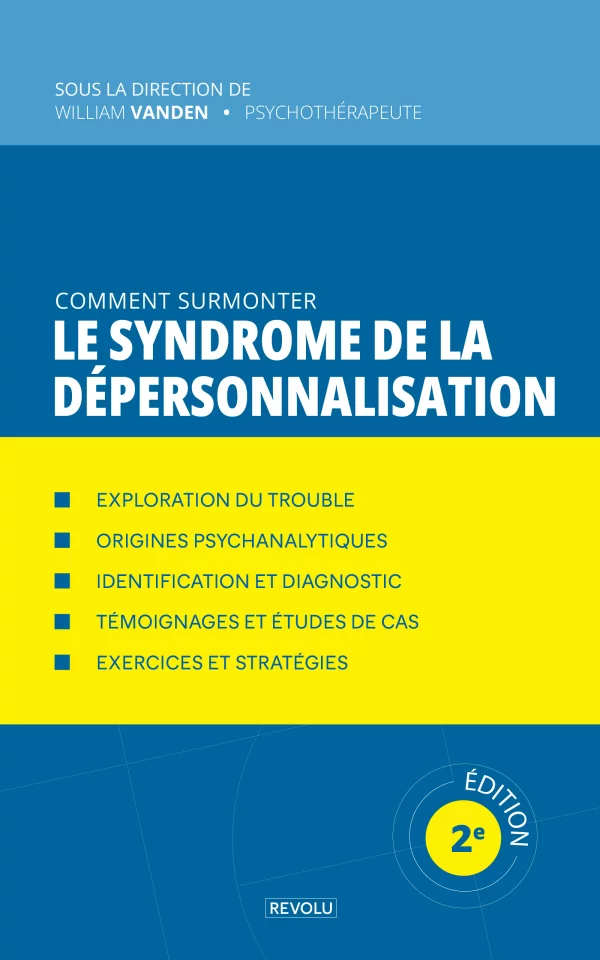 Comment surmonter le Syndrome de la dépersonnalisation