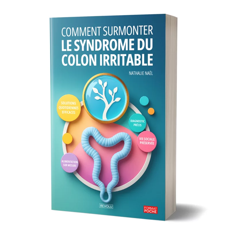 Comment Surmonter le Syndrome du Colon Irritable par Nathalie Hardy - Éditions Revolu