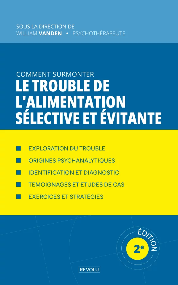 Comment surmonter le trouble de l'alimentation sélective et évitante