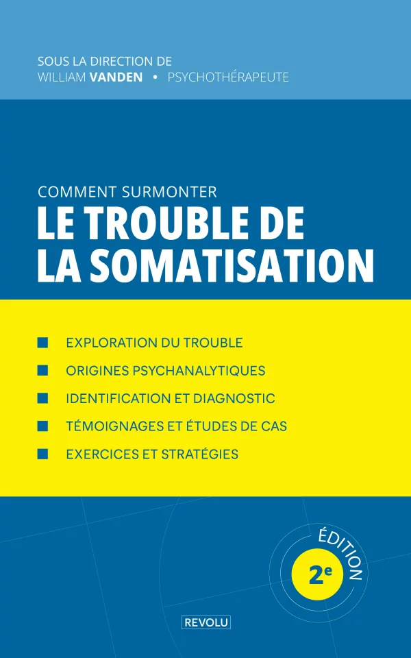 Comment surmonter le trouble de la somatisation