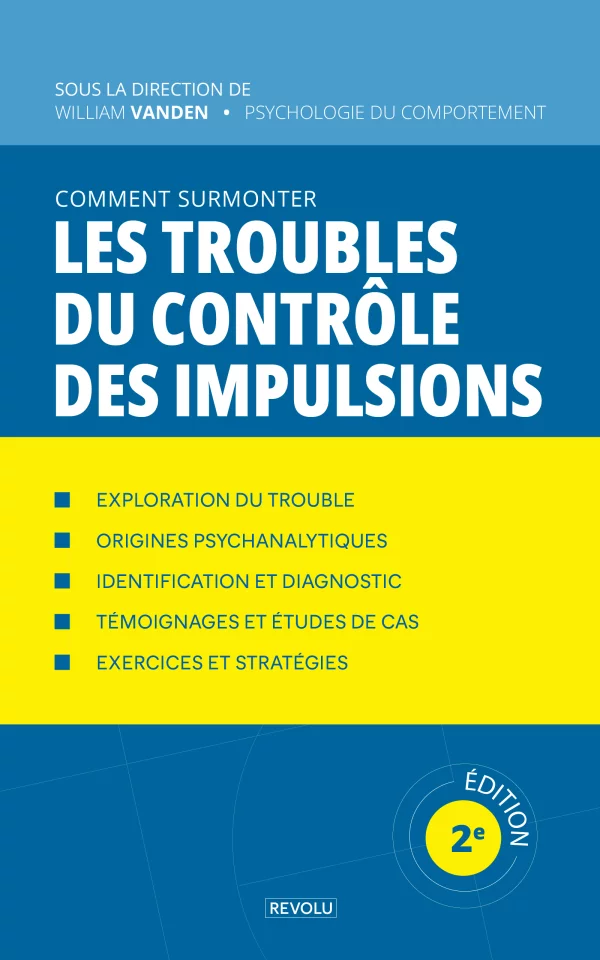 Comment surmonter le trouble du contrôle des impulsions