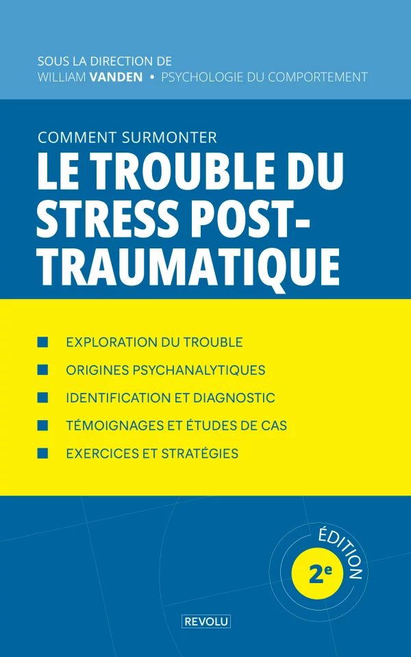 Comment surmonter le trouble du stress post-traumatique