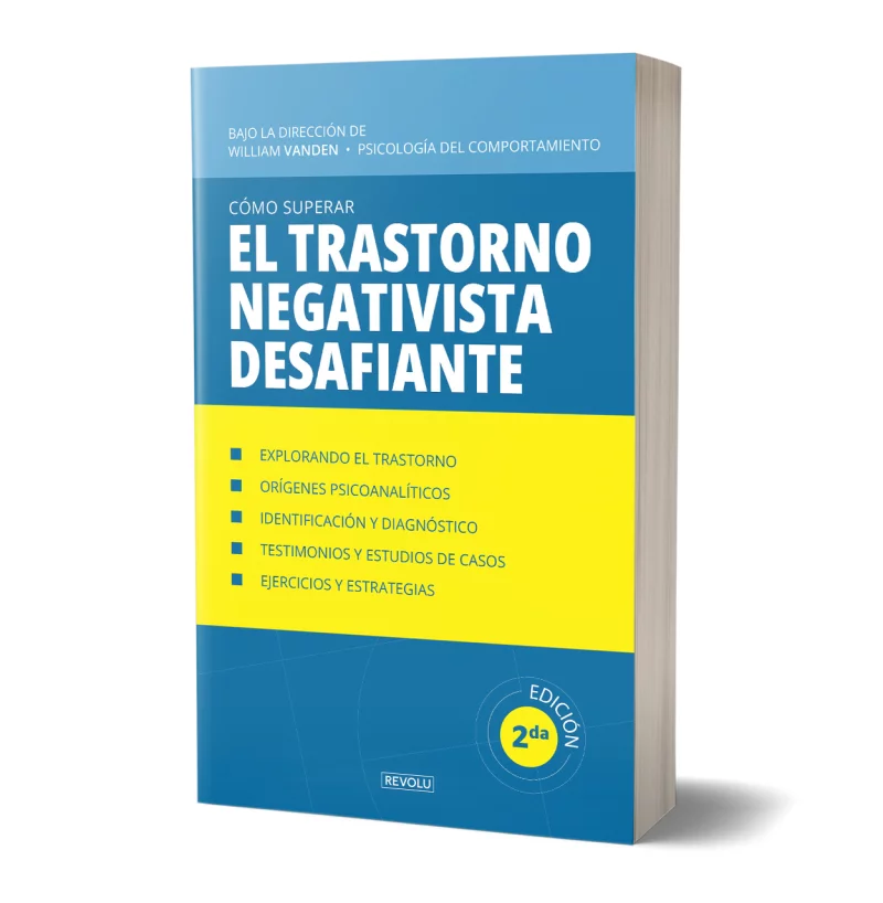 Cómo superar el trastorno negativista desafiante par William Vanden - Éditions Revolu