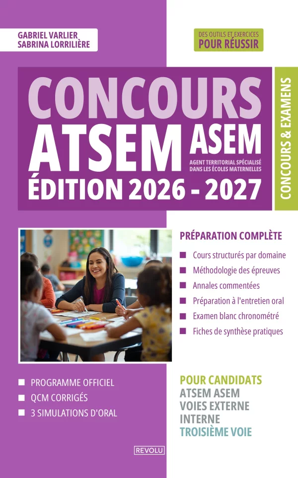 Concours ATSEM ASEM – Édition 2026 2027 : Préparation Complète aux Épreuves Écrites et Orales, Externe, Interne et 3e Voie — Gabriel Varlier – Sabrina Lorrilière — Éditions Revolu