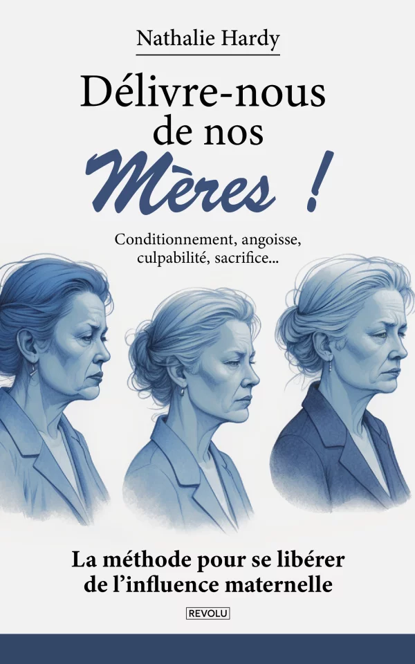 Délivre-nous de nos mères !
