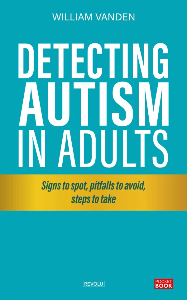 Detecting Autism in Adults — William Vanden — Éditions Revolu