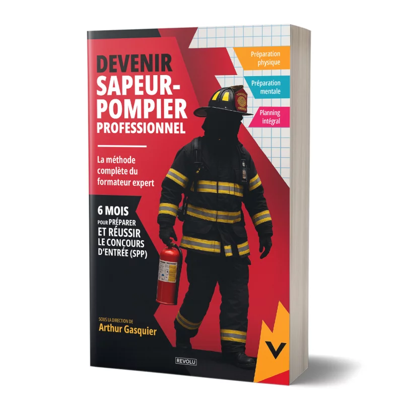 Devenir Sapeur-pompier professionnel par Arthur Gasquier - Éditions Revolu