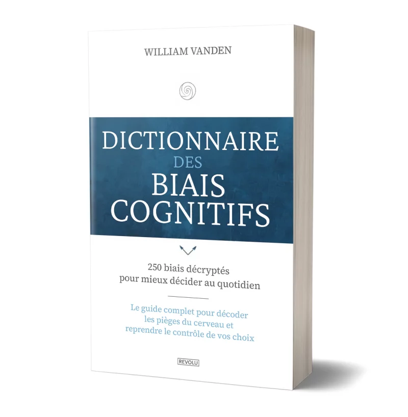 Dictionnaire des biais cognitifs par William Vanden - Éditions Revolu