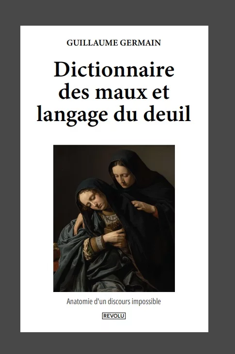 Dictionnaire des maux et langage du deuil