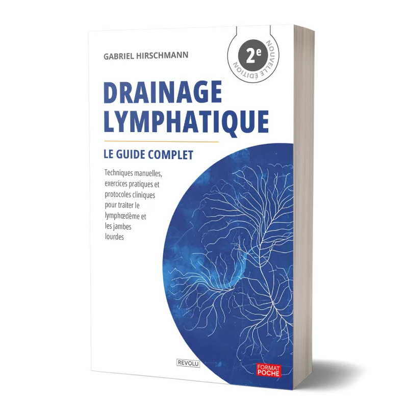 Drainage Lymphatique — Le Guide Complet par Gabriel Hirschmann - Éditions Revolu