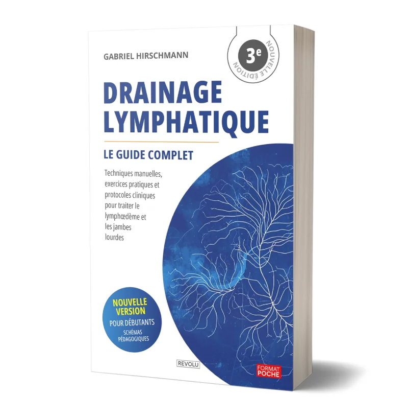 Drainage Lymphatique — Le Guide Complet par Gabriel Hirschmann - Éditions Revolu