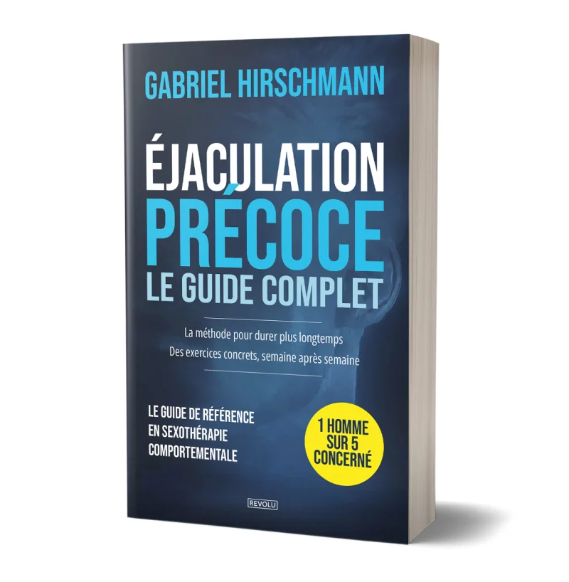 Éjaculation précoce : le guide complet par Gabriel Hirschmann - Éditions Revolu