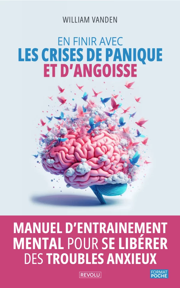 En finir avec les crises de panique et d'angoisse