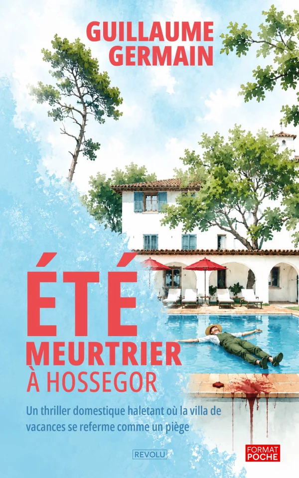 Été meurtrier à Hossegor — Guillaume Germain — Éditions Revolu