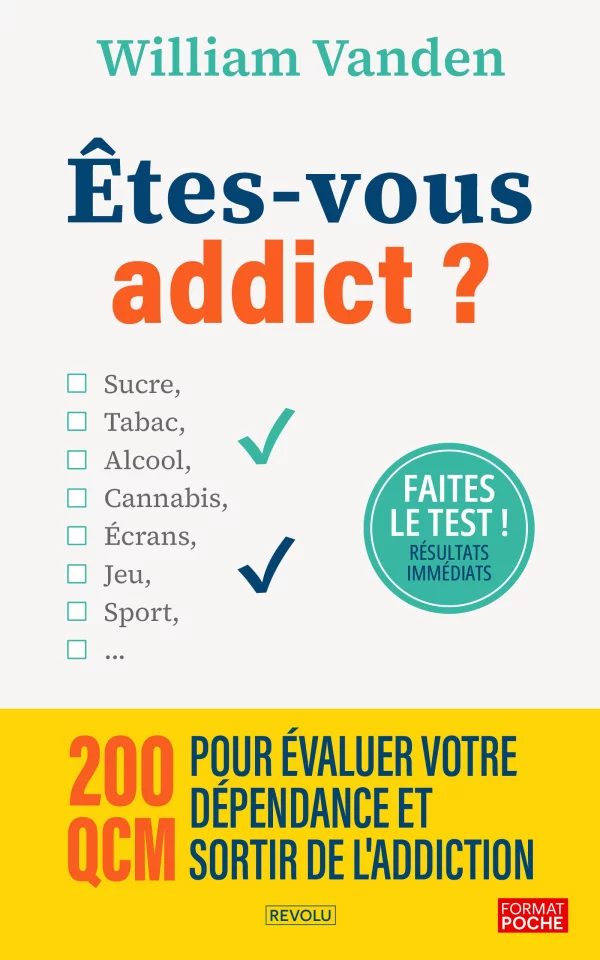 Êtes-vous addict ? — William Vanden — Éditions Revolu