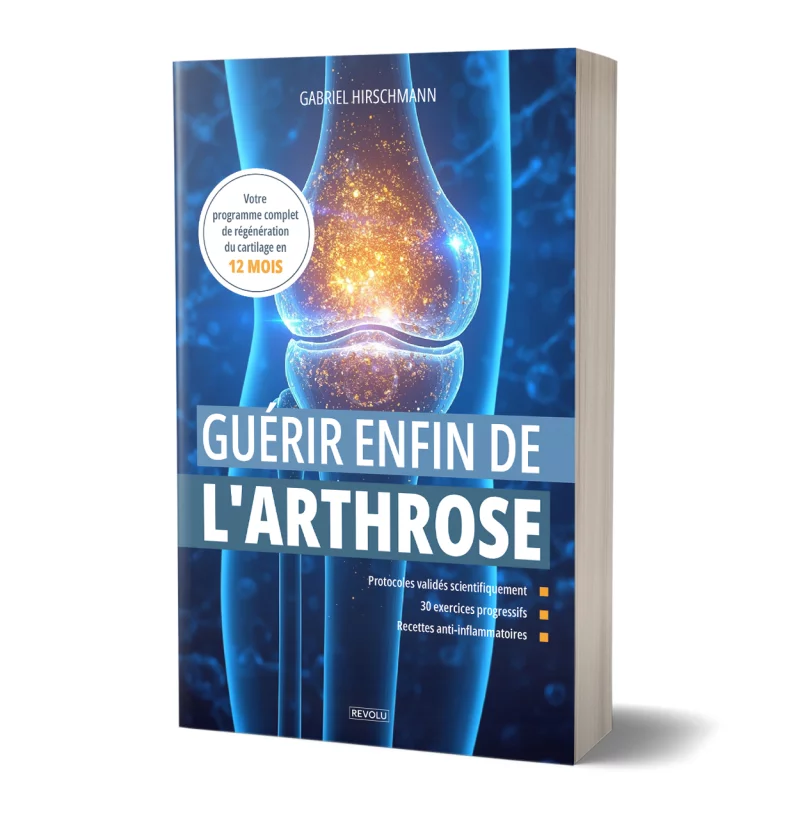 Guérir enfin de l'arthrose par Gabriel Hirschmann - Éditions Revolu