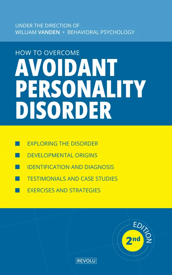 How to Overcome Avoidant Personality Disorder — William Vanden — Éditions Revolu
