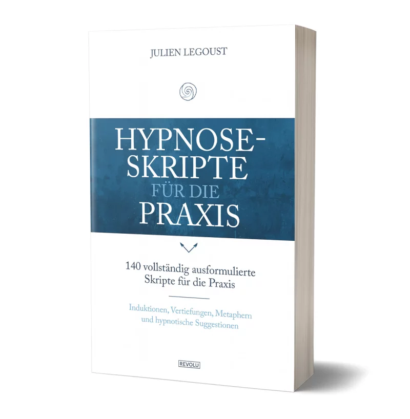 Hypnose-Skripte für die Praxis par Julien Legoust - Éditions Revolu
