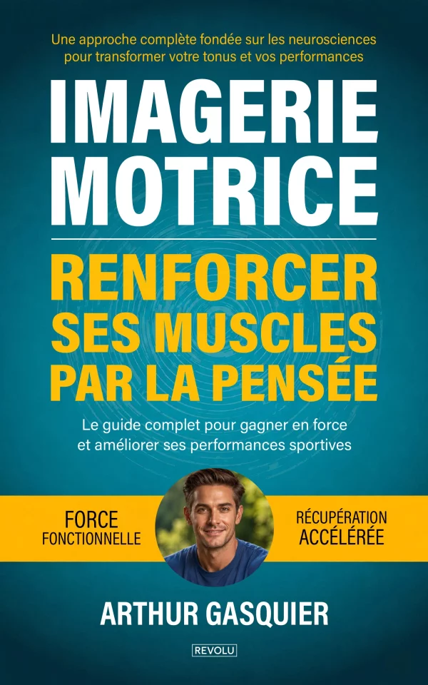 Imagerie motrice : Renforcer ses muscles par la pensée