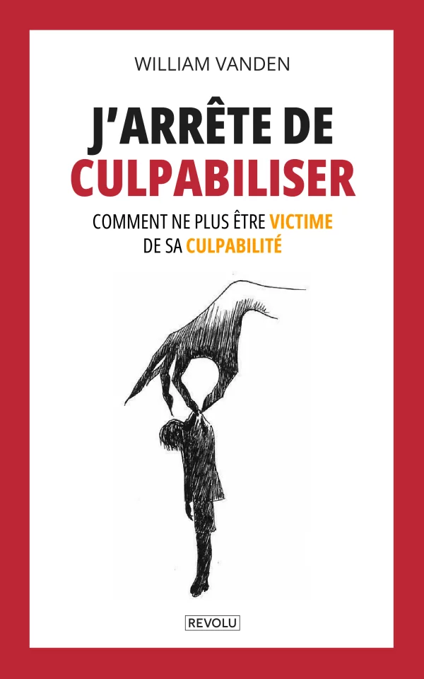 J'arrête de culpabiliser