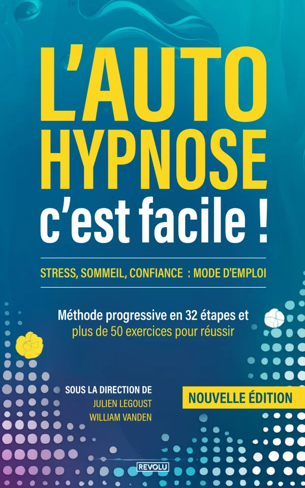 L'auto-hypnose, c'est facile !