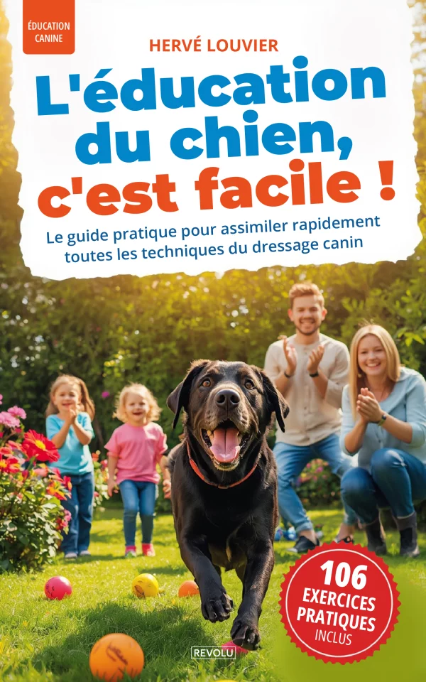 L'éducation du chien, c'est facile !
