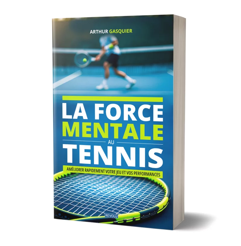 La force mentale au tennis par Arthur Gasquier - Éditions Revolu