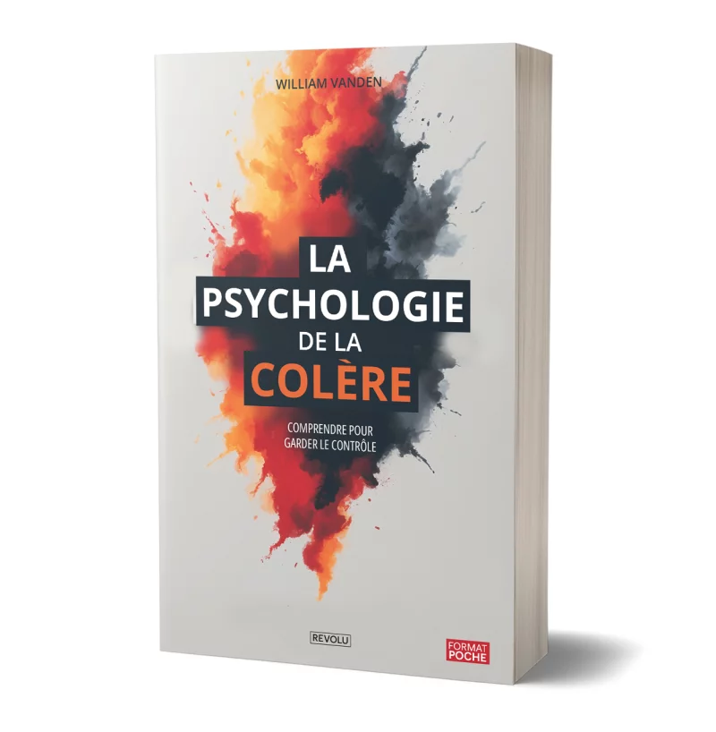La psychologie de la colère par William Vanden - Éditions Revolu